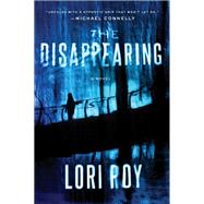 The Disappearing by Roy, Lori, 9781524741938