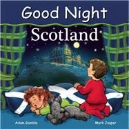 Good Night Scotland by Gamble, Adam; Jasper, Mark; Chan, Suwin, 9781602191938