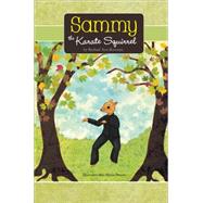 Sammy the Karate Squirrel by Bowman, Rachael Ann, 9781634181938