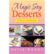 Magic Soy Desserts by David Woods, 9781663271938