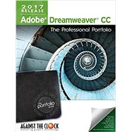 Adobe Dreamweaver CC 2017: The Professional Portfolio Series by Against the Clock, 9781936201938
