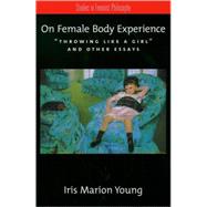On Female Body Experience 