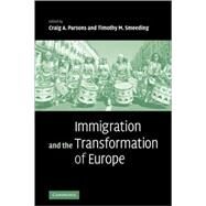 Immigration and the Transformation of Europe by Edited by Craig A. Parsons , Timothy M. Smeeding, 9780521861939