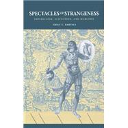 Spectacles of Strangeness by Bartels, Emily Carroll, 9780812231939