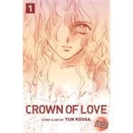 Crown of Love, Vol. 1 by Kouga, Yun, 9781421531939