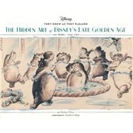 They Drew as They Pleased Vol. 3 The Hidden Art of Disney's Late Golden Age (The 1940s - Part Two) (Art of Disney, Cartoon Illustrations, Books about Movies) by Ghez, Didier; Deja, Andreas, 9781452151939