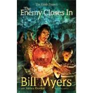 The Enemy Closes in by Bill Myers with James Riordan, 9780310711940