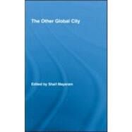 The Other Global City by Mayaram; Shail, 9780415991940