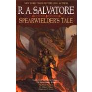 Spearwielder's Tale : The Woods out Back; The Dragon's Dagger; Dragonslayer's Return by Salvatore, R. A., 9780441011940