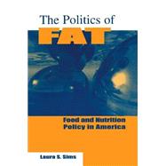 The Politics of Fat by Sims, Laura S., 9780765601940