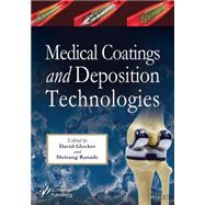 Medical Coatings and Deposition Technologies by Glocker, David; Ranade, Shrirang, 9781118031940