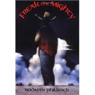 Freak the Mighty by Philbrick, W. R., 9781432861940
