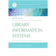 Library Information Systems by Matthews, Joseph R.; Block, Carson, 9781440851940