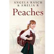 Peaches by Rasch, Angela, 9781511511940