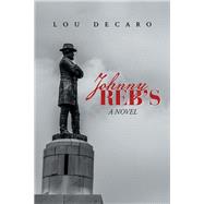 Johnny Rebs by Decaro, Lou, 9781984531940