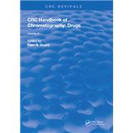 CRC Handbook of Chromatography: Drugs, Volume VI by Gupta,Ram N., 9781315891941