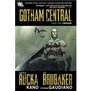 Gotham Central Book 4: Corrigan by Rucka, Greg; Brubaker, Ed; Kano, 9781401231941