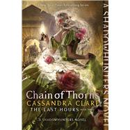 Chain of Thorns by Clare, Cassandra, 9781481431941