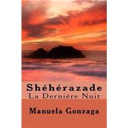 Shhrazade by Gonzaga, Manuela; Collet, Laure, 9781514331941
