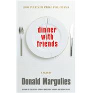 Dinner With Friends by Margulies, Donald, 9781559361941