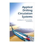 Applied Drilling Circulation Systems by Guo, PhD; Liu, 9780323281942
