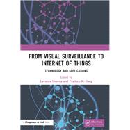 From Visual Surveillance to Internet of Things by Sharma, Lavanya; Garg, Pradeep K., 9780367221942