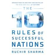 The 10 Rules of Successful Nations by Sharma, Ruchir, 9780393651942