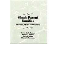 Single Parent Families: Diversity, Myths and Realities by Sussman; Marvin B, 9781138981942