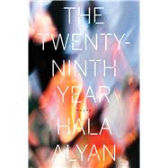 The Twenty-ninth Year by Alyan, Hala, 9781328511942