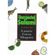 The Unexpected Salami: A Novel by Shapiro, Laurie Gwen, 9781565121942