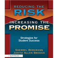 Reducing the Risk, Increasing the Promise by Bergmann, Sherrel; Brough, Judith Allen, 9781596671942