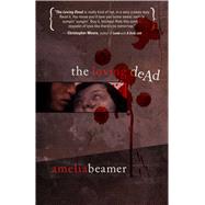 The Loving Dead by Beamer, Amelia, 9781597801942