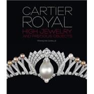 Cartier Royal High Jewelry and Precious Objects by Chaille, Francois, 9782080201942