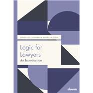Logic for Lawyers An Introduction by Soeharno, Jonathan E.; Stein, Danil F.H., 9789462361942