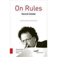 On Rules by Colombo, Gherardo; Zoni, Elisabetta; Foque, Rene, 9789462981942