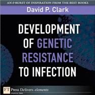 Development of Genetic Resistance to Infection by Clark, David P., 9780132101943