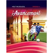 Avancemos : Student Edition Level 4 2013 by Holt Mcdougal, 9780547871943