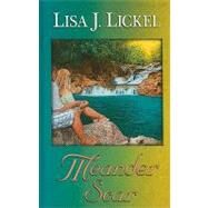 Meander Scar by Lickel, Lisa J., 9781410431943