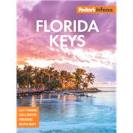 Fodor's in Focus Florida Keys by Helm, Lynne; Martin, Jill; Rubio, Paul, 9781640971943