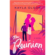 The Reunion A Novel by Olson, Kayla, 9781668001943