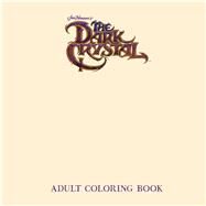 Jim Henson's The Dark Crystal Adult Coloring Book by Henson, Jim, 9781684151943