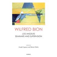 Wilfred Bion by Aguayo, Joseph; Malin, Barnet D.; Grotstein, James S., 9781780491943