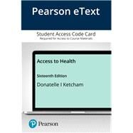 Pearson eText Access to Health -- Access Card by Donatelle, Rebecca J.; Ketcham, Patricia, 9780135611944
