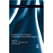 Continuity and Change in Sub-Saharan African Demography by Odimegwu; Clifford O., 9780415711944