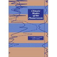 Climate Modes of the Phanerozoic by Lawrence A. Frakes , Jane E. Francis , Jozef I. Syktus, 9780521021944