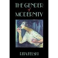 The Gender of Modernity by Felski, Rita, 9780674341944