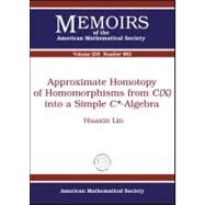 Approximate Homotopy of Homomorphisms from Cx into a Simple C*-algebra by Lin, Huaxin, 9780821851944
