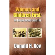 Women and Children First by Roy, Donald H., 9781436331944