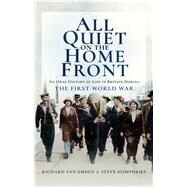 All Quiet on the Home Front by Van Emden, Richard; Humphries, Steve, 9781473891944