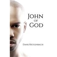 John of God by Riggenbach, Dane; Demarest, Rebecca A., 9781503271944